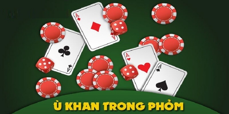 Ù khan là tổ hợp bài không mang đến may mắn cho bet thủ