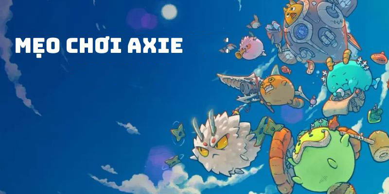 Những mẹo chơi hay tại Axie Net88